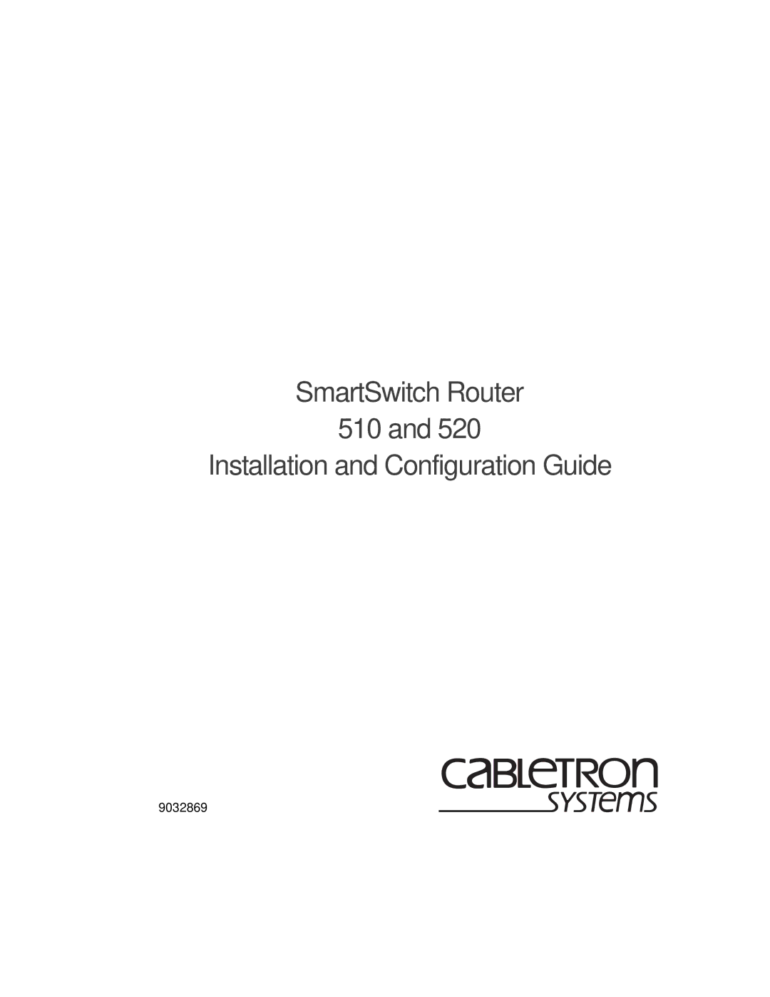 Cabletron Systems 520 manual SmartSwitch Router 510 Installation and Configuration Guide 