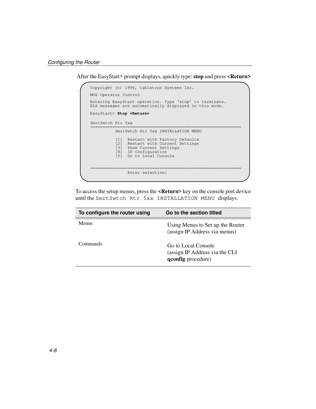 Cabletron Systems 510, 520 manual To configure the router using Go to the section titled, EasyStart Stop Return 