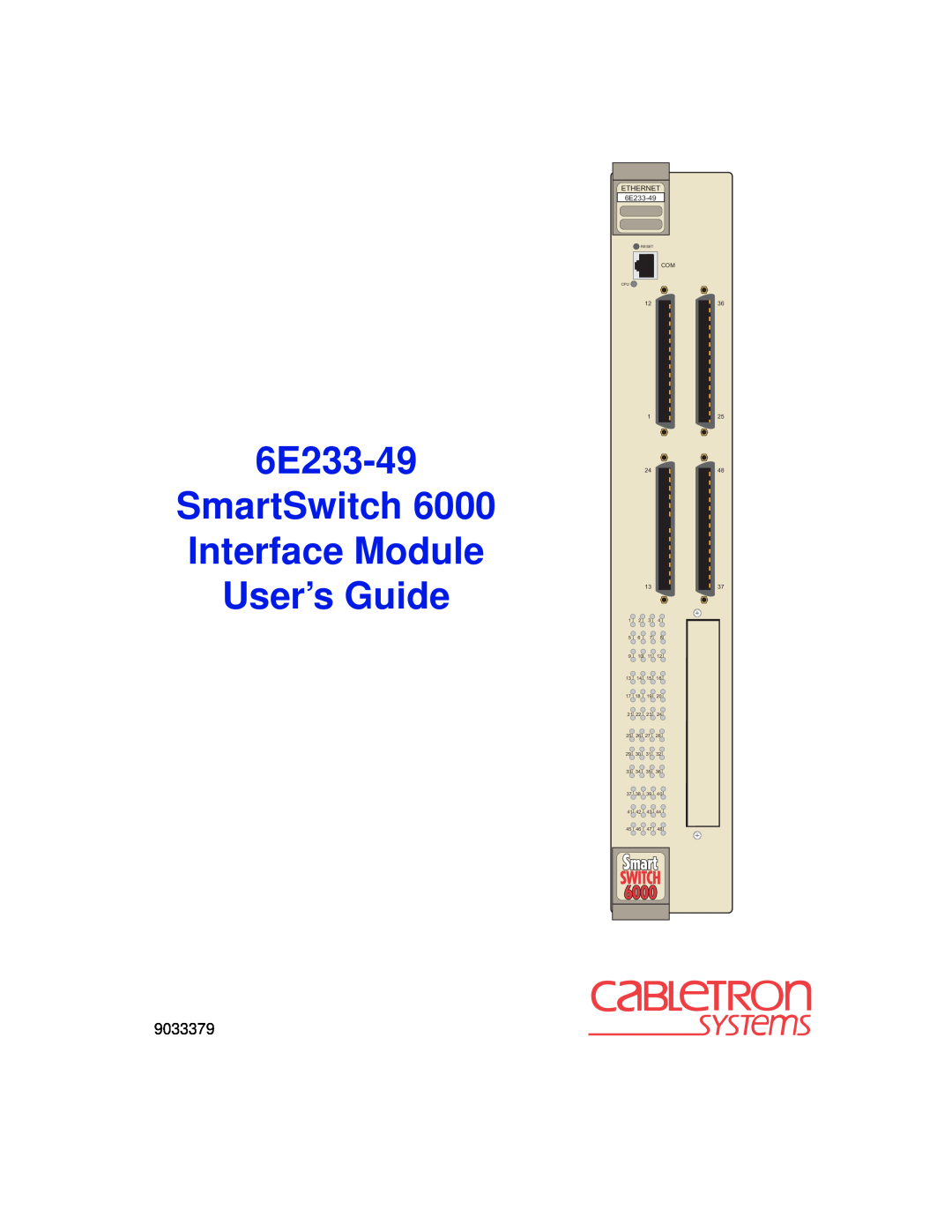 Cabletron Systems 6000 manual SmartSwitch Interface Module User’s Guide, 9033379, 6E233-49Title Page, ETHERNET 6E233-49 