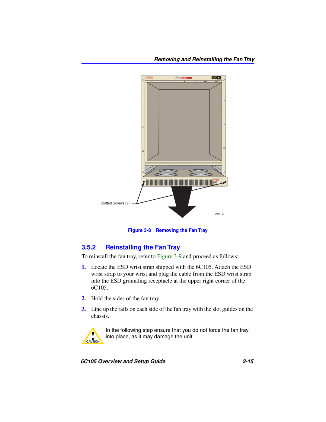 Cabletron Systems 6C105 Reinstalling the Fan Tray, In the following step ensure that you do not force the fan tray 