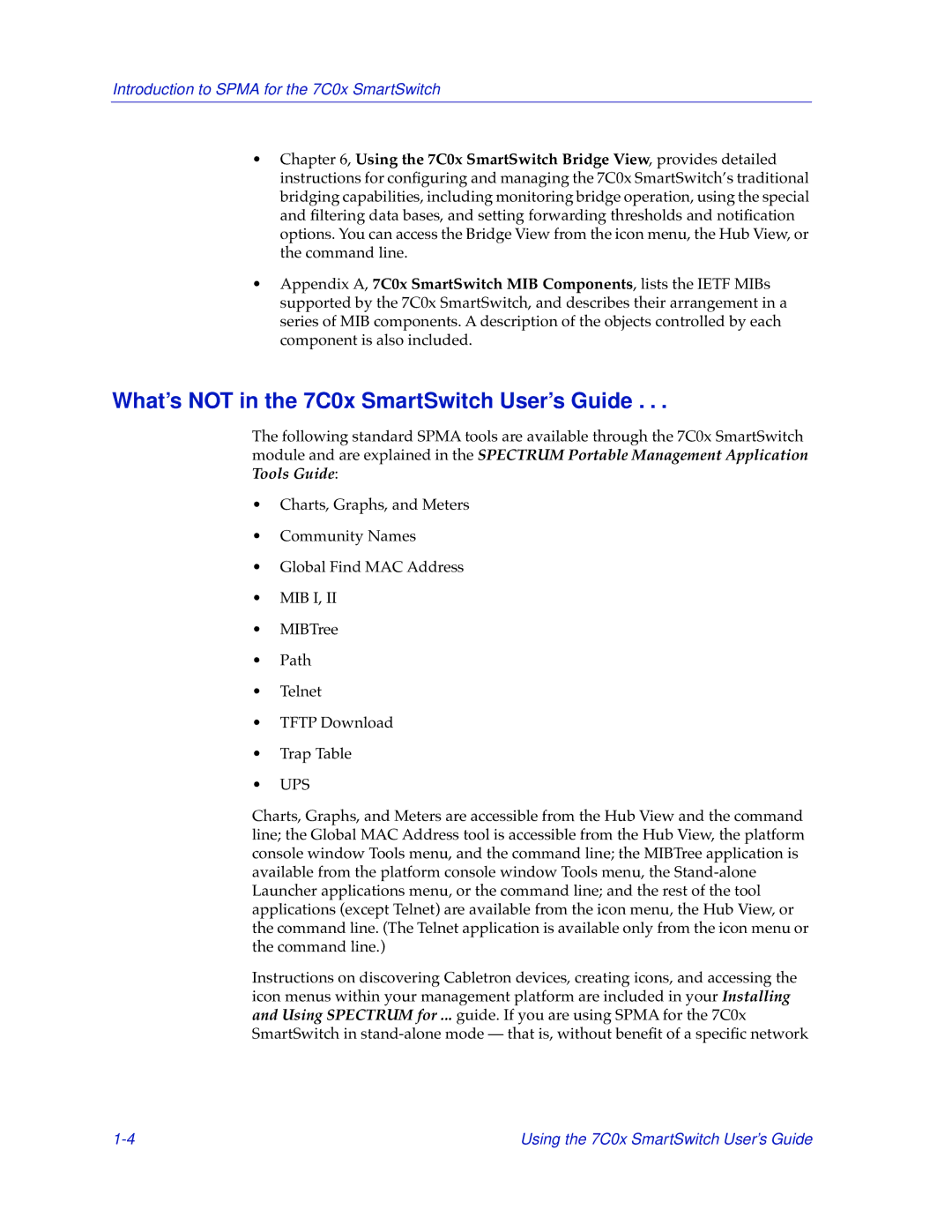 Cabletron Systems 7C04-R, 7C03 manual What’s not in the 7C0x SmartSwitch User’s Guide 