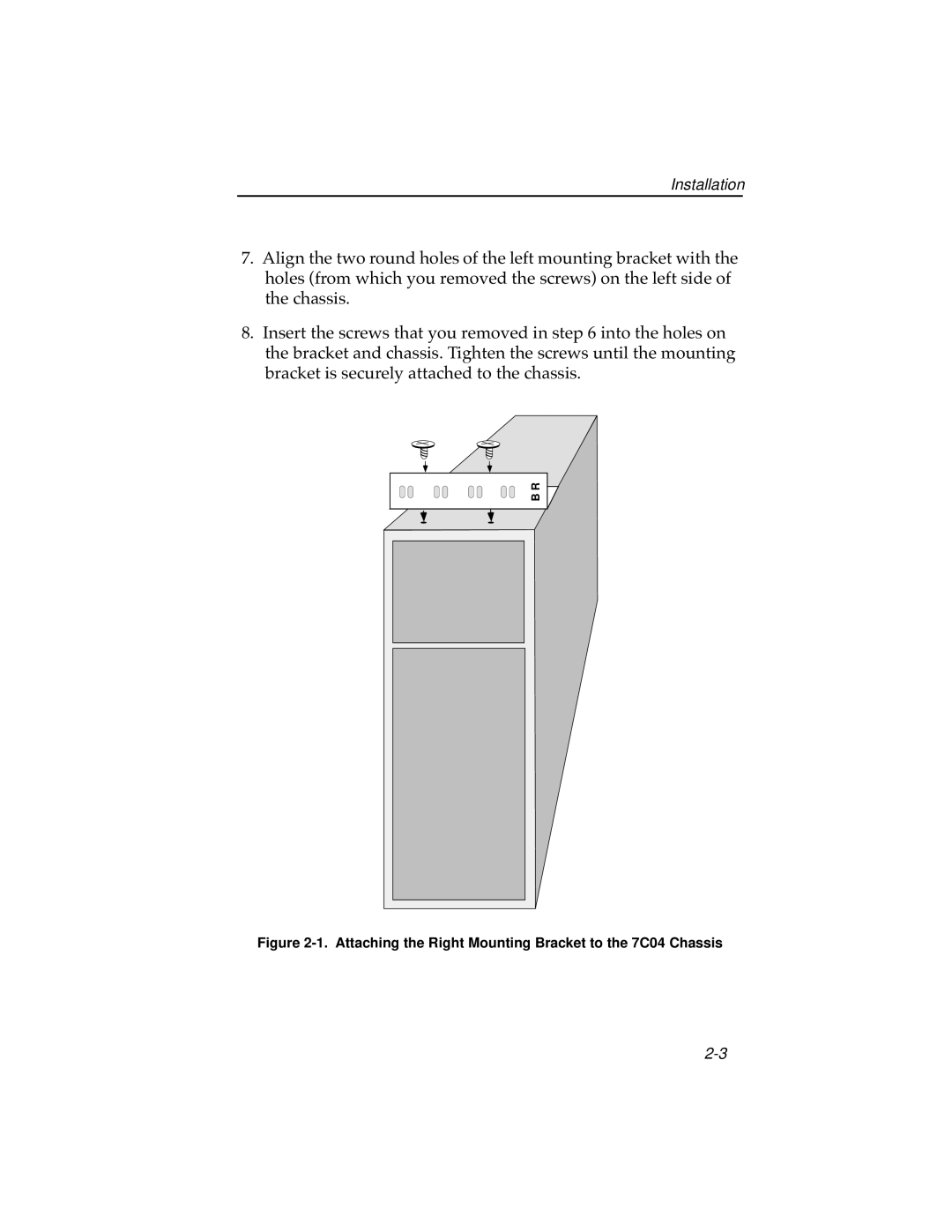 Cabletron Systems 7C04 Workgroup manual Attaching the Right Mounting Bracket to the 7C04 Chassis 