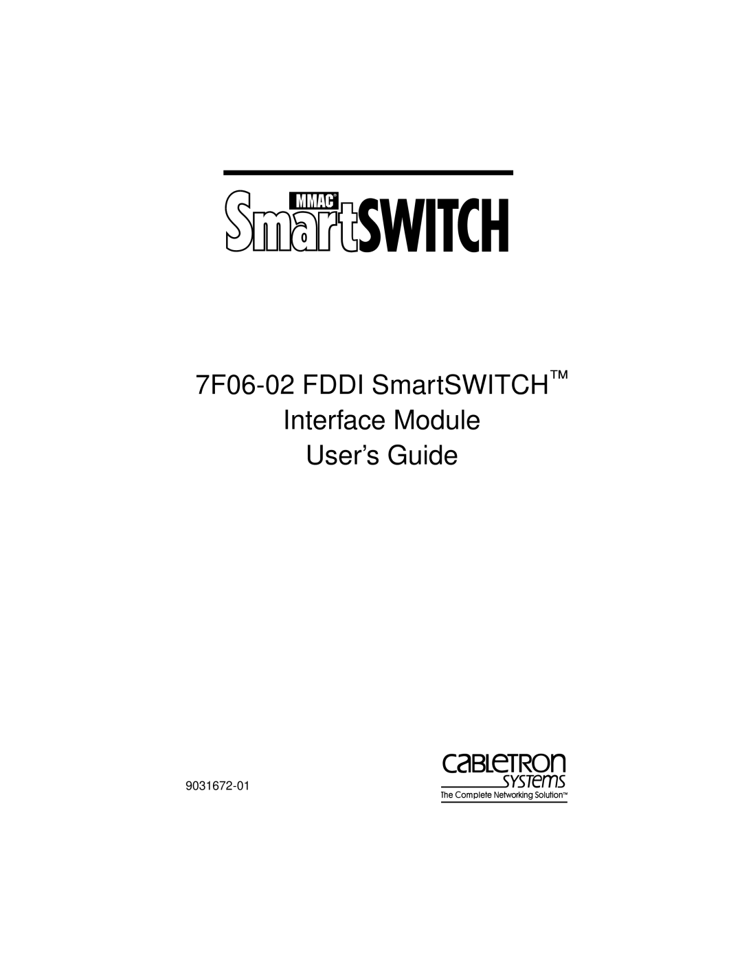 Cabletron Systems manual 7F06-02 Fddi SmartSWITCH Interface Module User’s Guide 