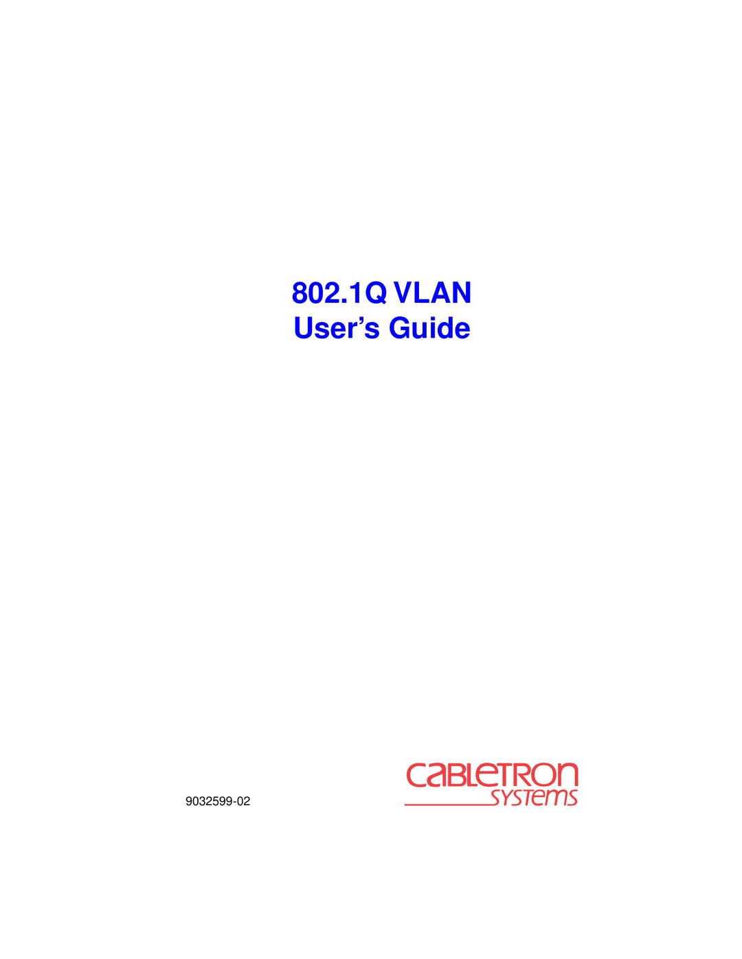 Cabletron Systems manual 802.1Q Vlan User’s Guide 