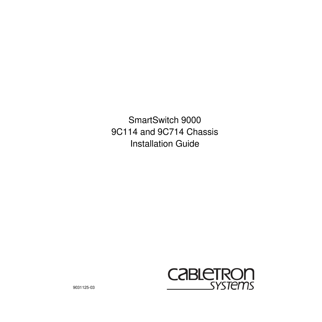 Cabletron Systems 9000 manual SmartSwitch 9C114 and 9C714 Chassis Installation Guide 