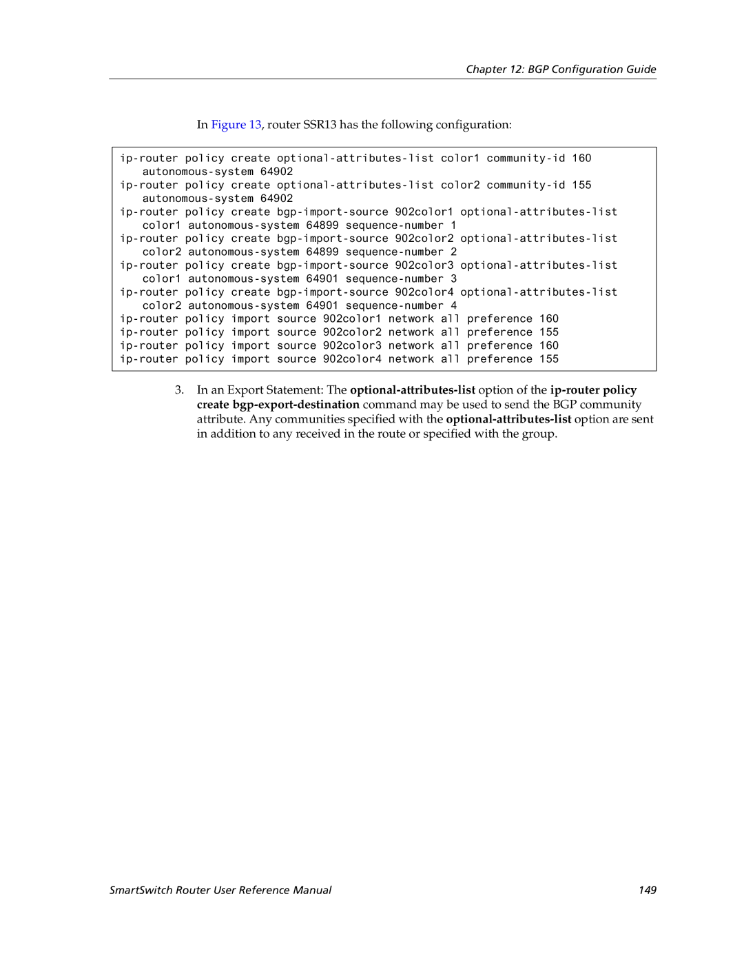 Cabletron Systems 9032578-05 manual router SSR13 has the following configuration 