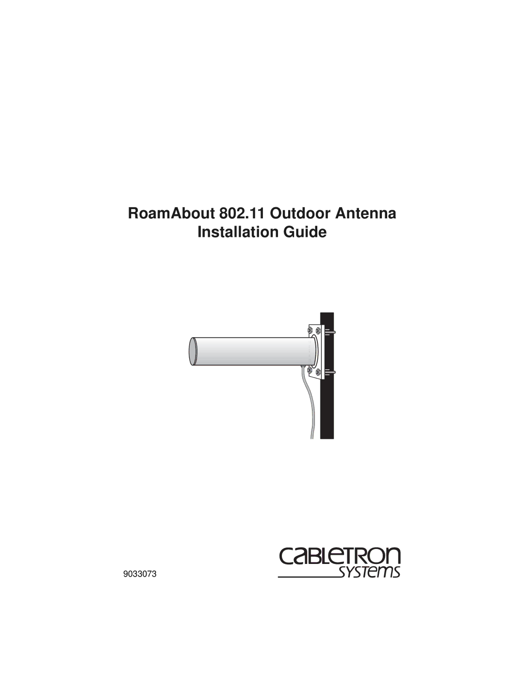 Cabletron Systems 9033073 manual RoamAbout 802.11 Outdoor Antenna Installation Guide 