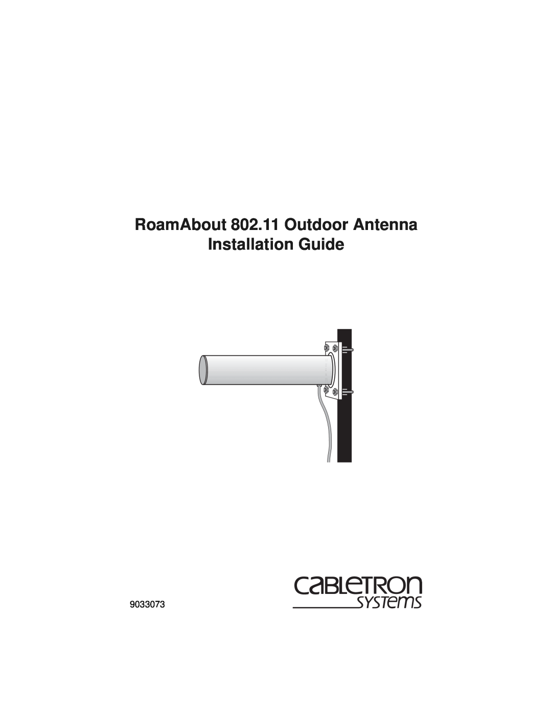 Cabletron Systems 9033073 manual RoamAbout 802.11 Outdoor Antenna, Installation Guide 