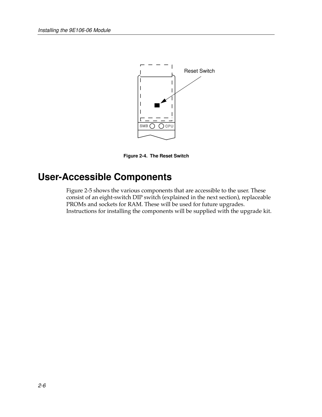 Cabletron Systems 9E106-06 manual User-Accessible Components, Reset Switch 