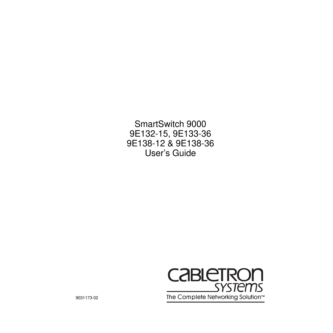 Cabletron Systems 9E138-36b, 9E138-12, 9E133-36, 9E132-15 manual 9031173-02 