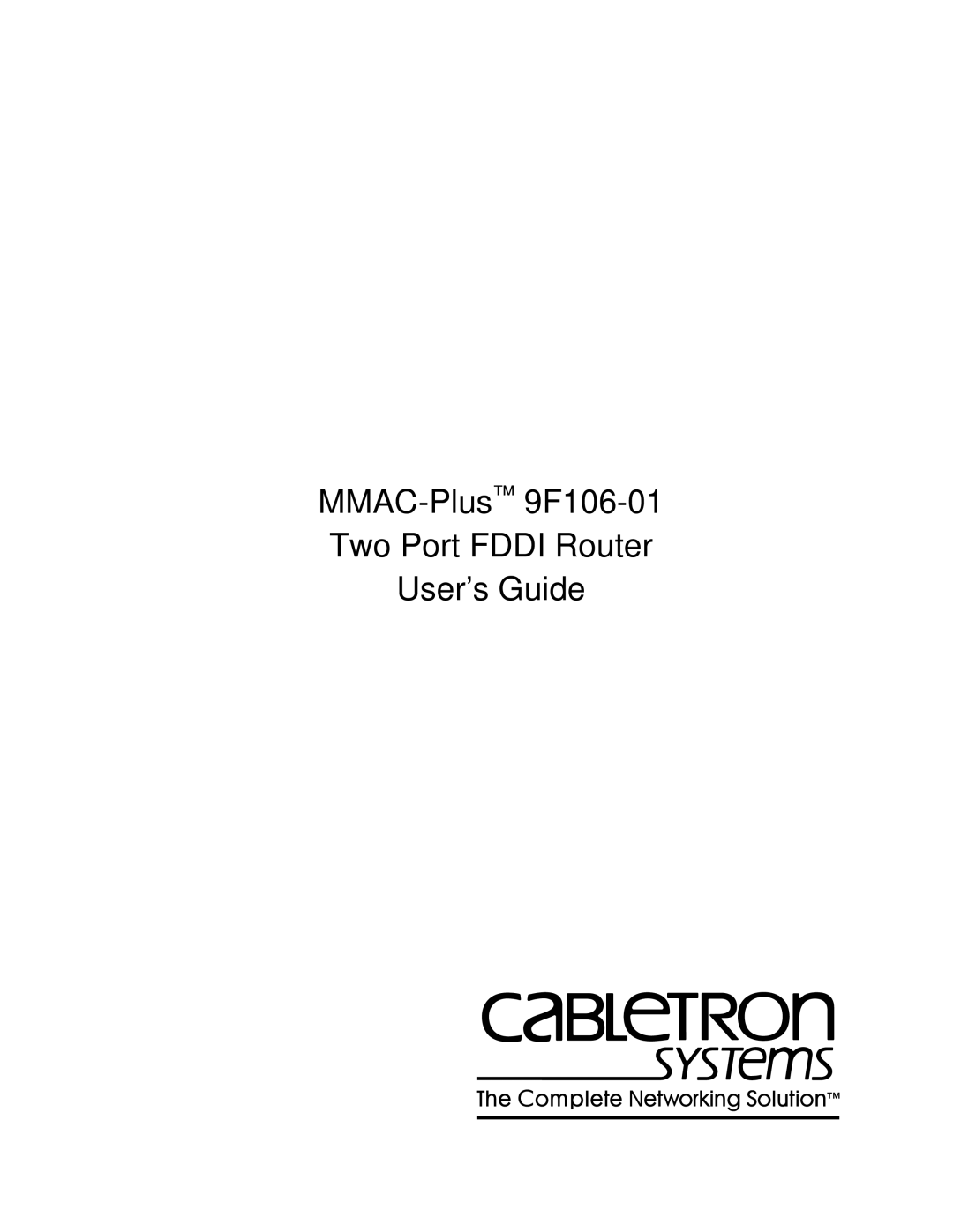 Cabletron Systems manual MMAC-Plus9F106-01 Two Port Fddi Router User’s Guide 