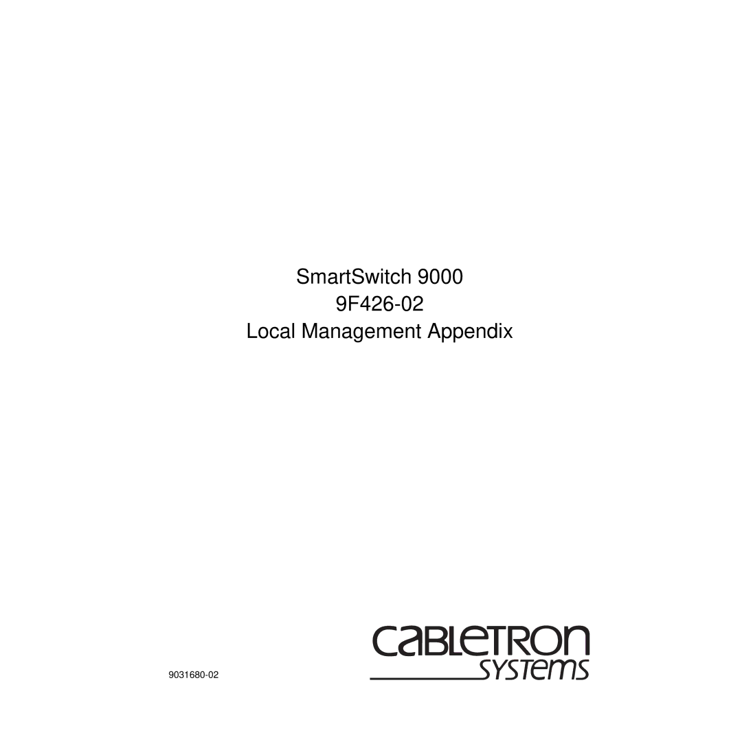 Cabletron Systems appendix SmartSwitch 9F426-02 Local Management Appendix 