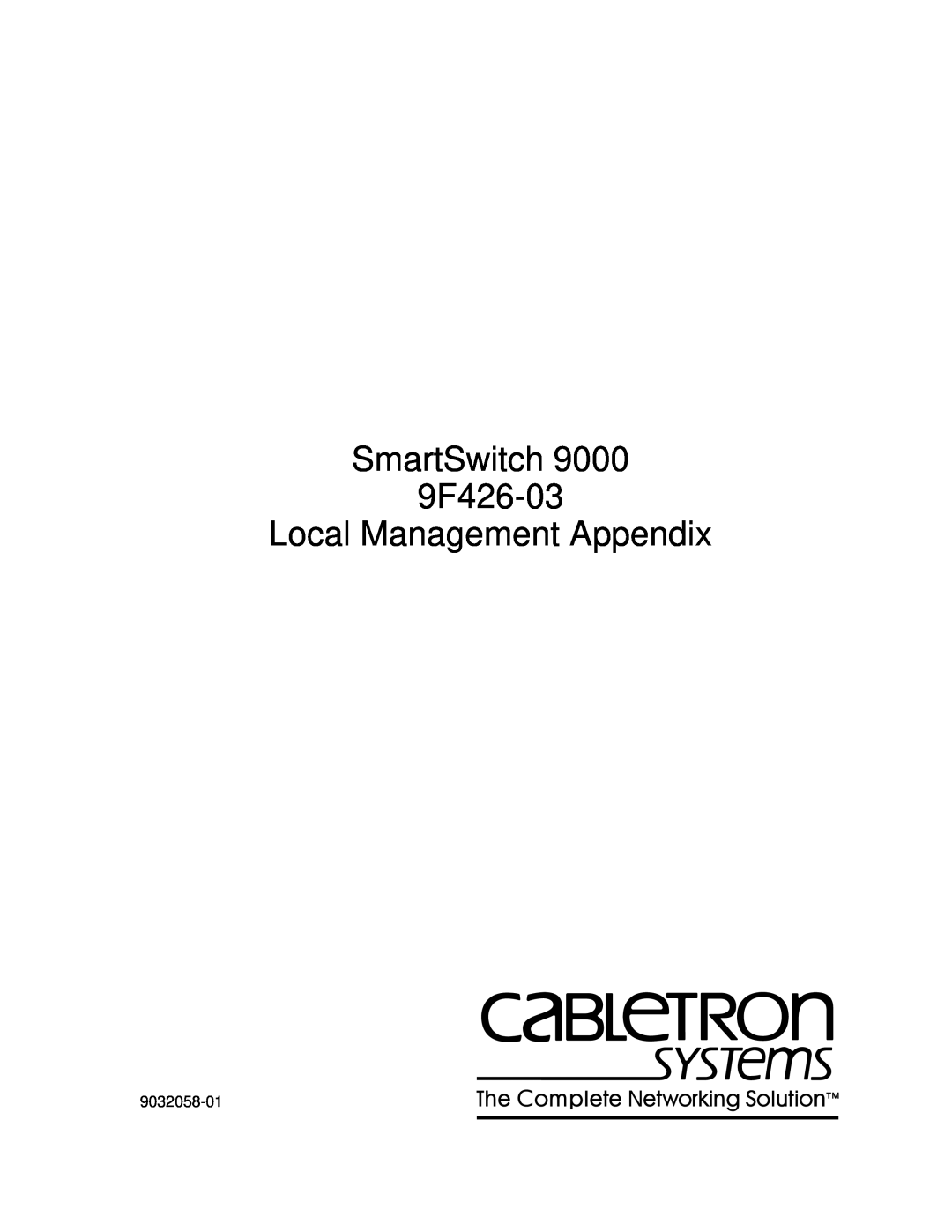 Cabletron Systems appendix SmartSwitch 9F426-03 Local Management Appendix, 9032058-01 