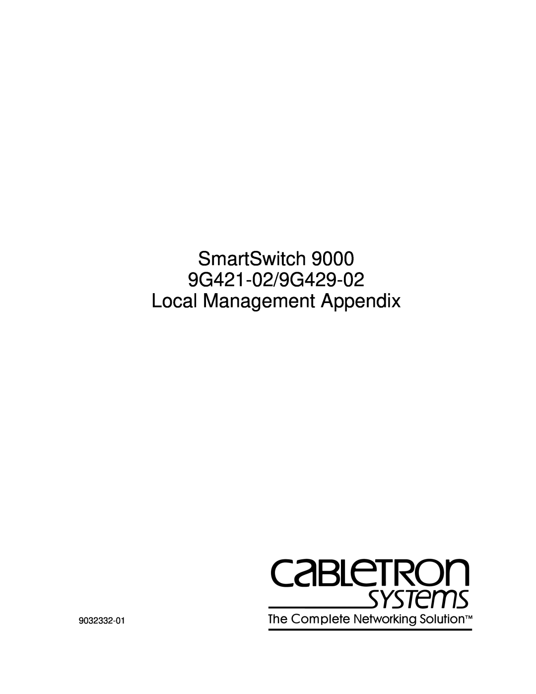 Cabletron Systems appendix SmartSwitch 9G421-02/9G429-02 Local Management Appendix, 9032332-01 