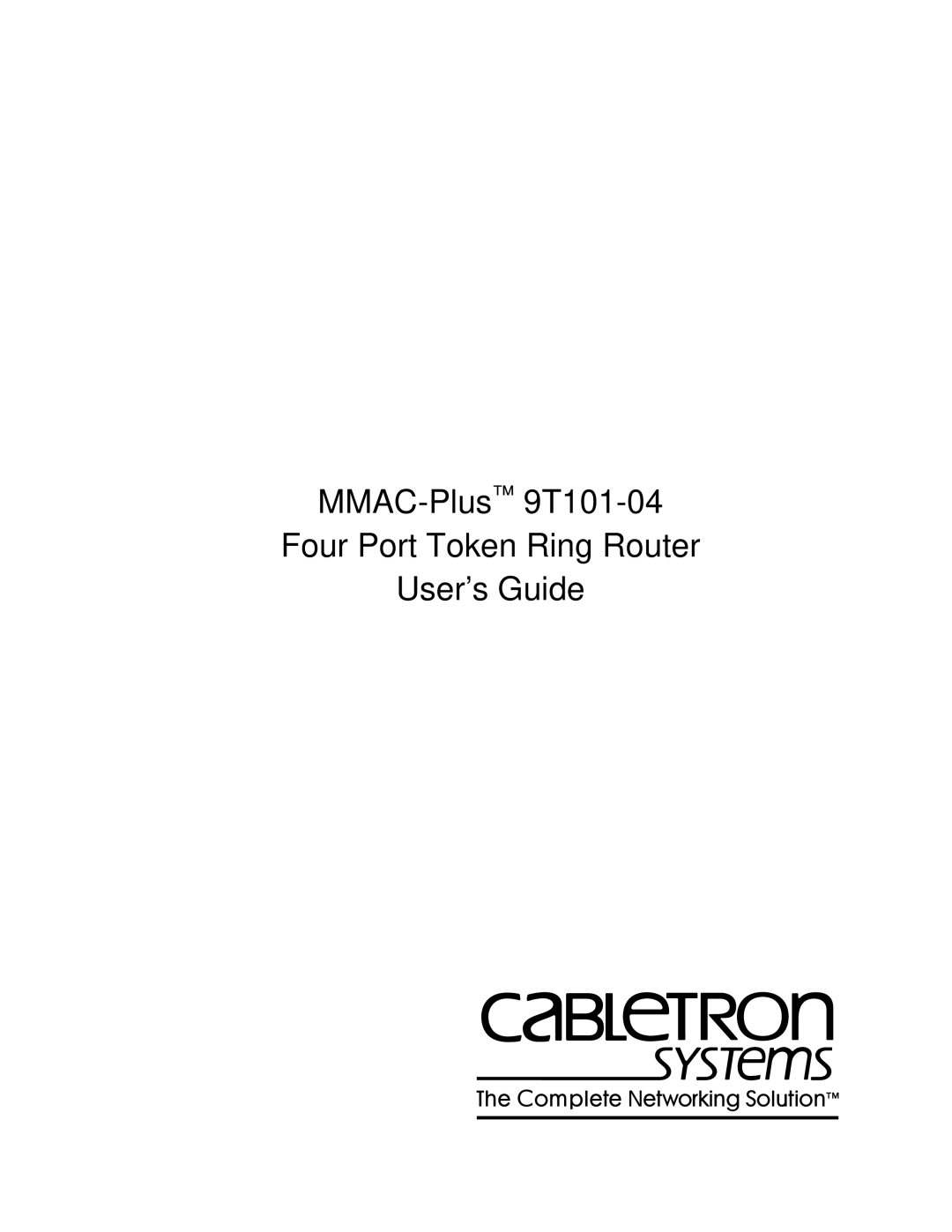 Cabletron Systems manual MMAC-Plus9T101-04 Four Port Token Ring Router User’s Guide 