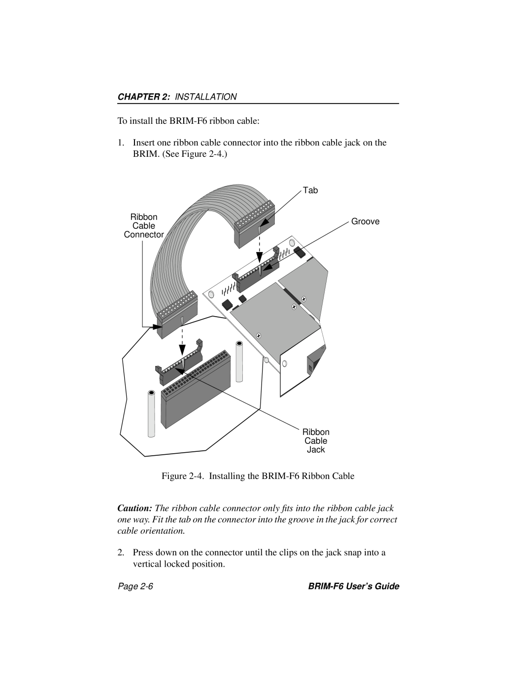 Cabletron Systems manual To install the BRIM-F6 ribbon cable 
