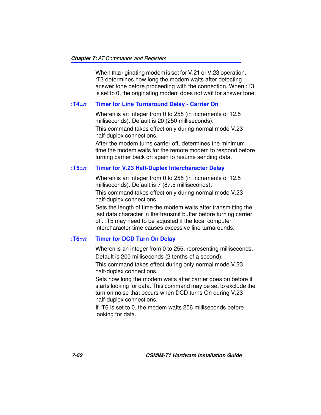 Cabletron Systems CSMIM-T1 manual T4=n Timer for Line Turnaround Delay Carrier On, T6=n Timer for DCD Turn On Delay 