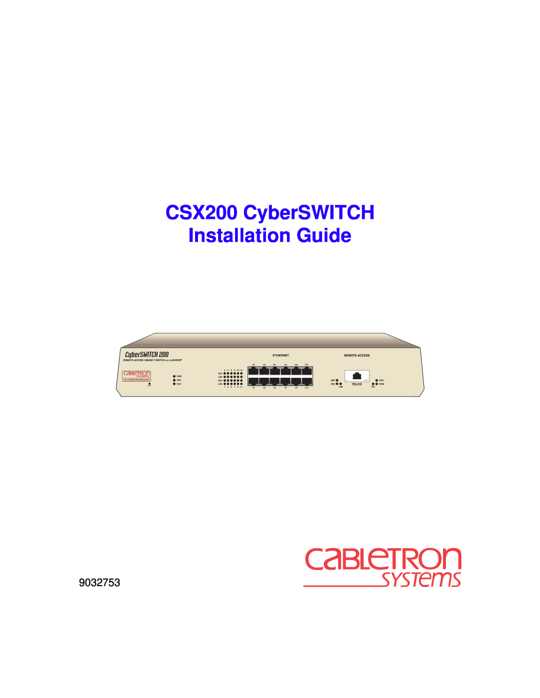Cabletron Systems manual CSX200 CyberSWITCH Installation Guide, 9032753 