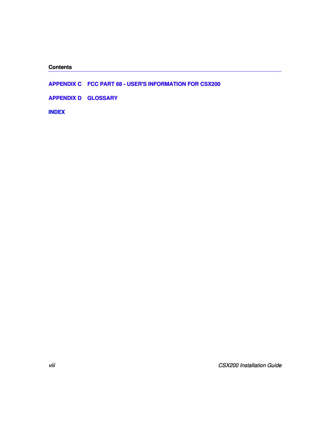 Cabletron Systems Contents, APPENDIX C FCC PART 68 - USER’S INFORMATION FOR CSX200, Appendix D Glossary, Index, viii 