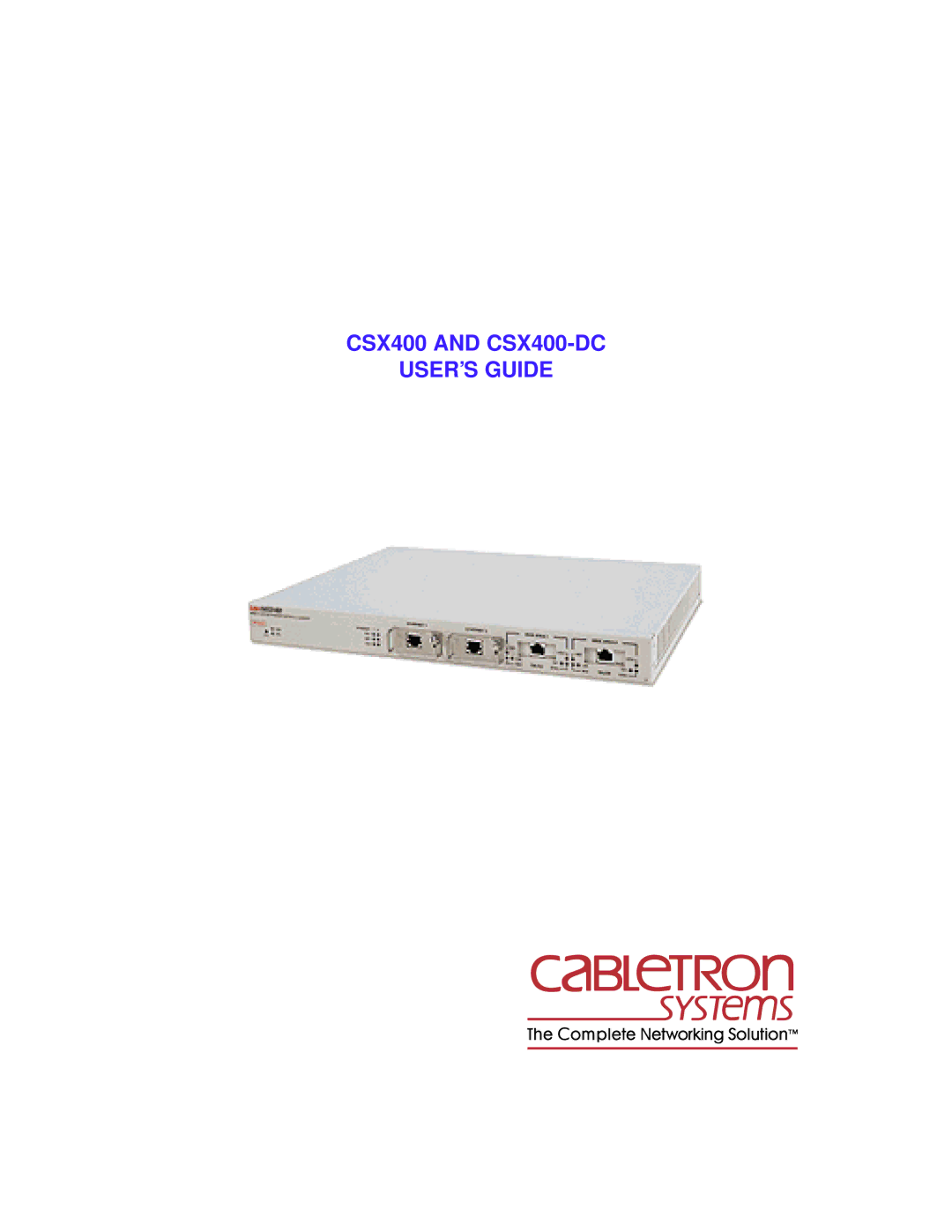 Cabletron Systems manual CSX400 and CSX400-DC USER’S Guide 