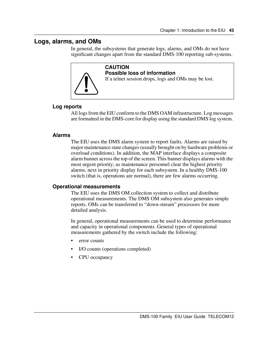 Cabletron Systems DMS-100 manual Logs, alarms, and OMs, Possible loss of information, Log reports, Alarms 