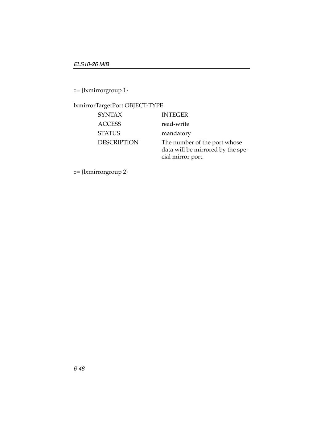 Cabletron Systems ELS10-26 manual = lxmirrorgroup 1 lxmirrorTargetPort OBJECT-TYPE 