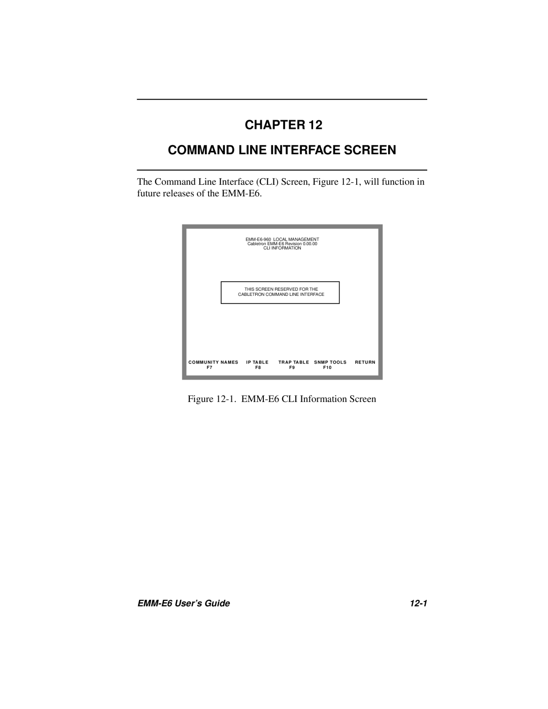 Cabletron Systems EMM-E6 Ethernet manual Chapter Command Line Interface Screen, EMM-E6 CLI Information Screen 