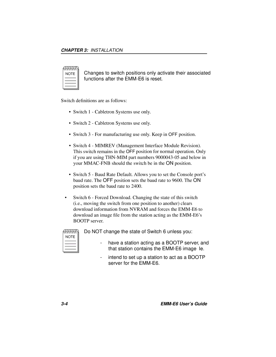 Cabletron Systems EMM-E6 Ethernet manual Do not change the state of Switch 6 unless you 