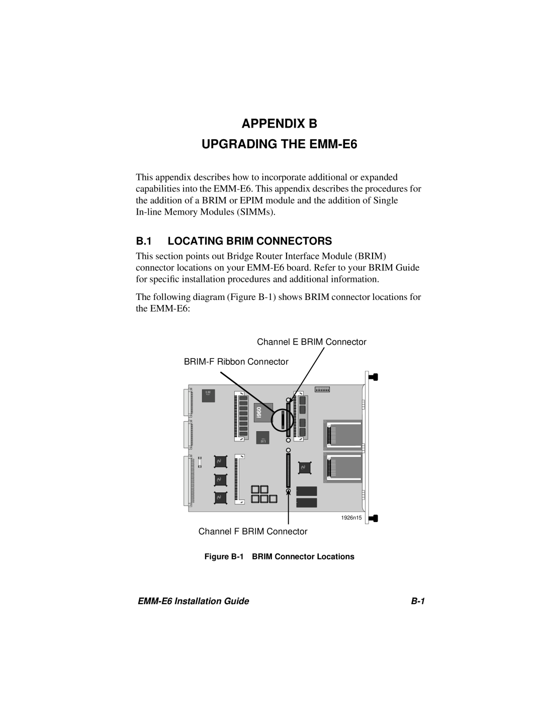 Cabletron Systems manual APPENDIX B UPGRADING THE EMM-E6, B.1 LOCATING BRIM CONNECTORS 