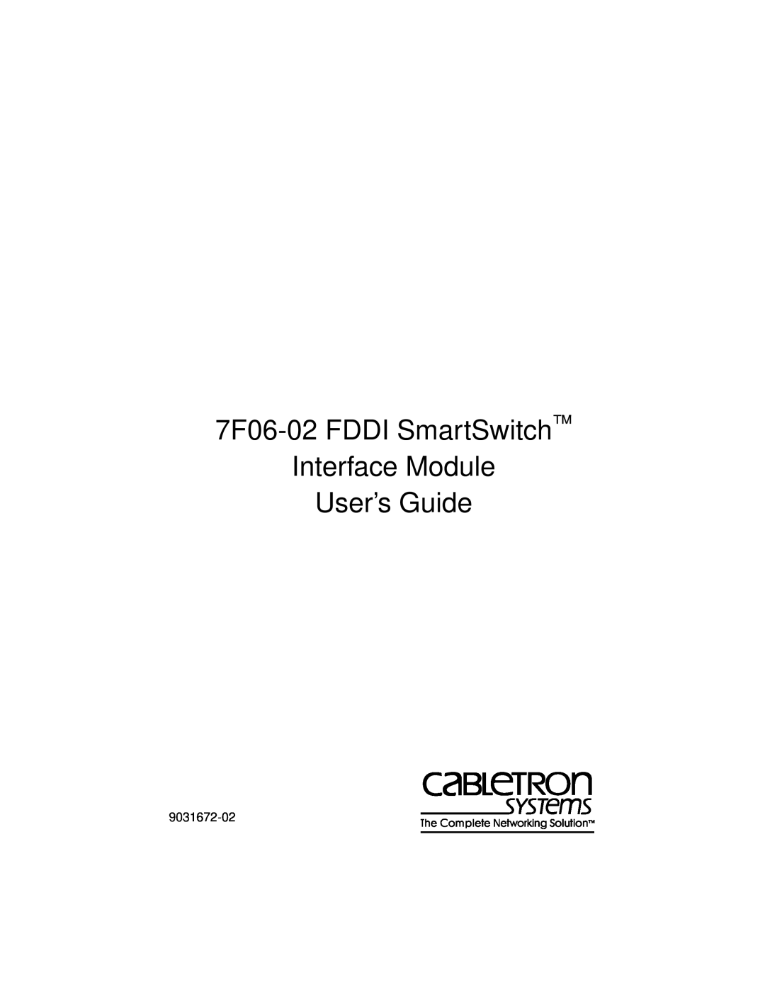 Cabletron Systems manual 7F06-02 FDDI SmartSwitch, Interface Module User’s Guide 
