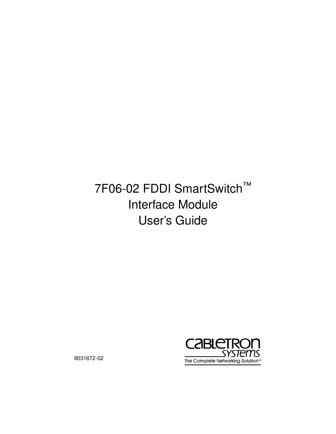 Cabletron Systems FDDI manual 7F06-02 Fddi SmartSwitch Interface Module User’s Guide 