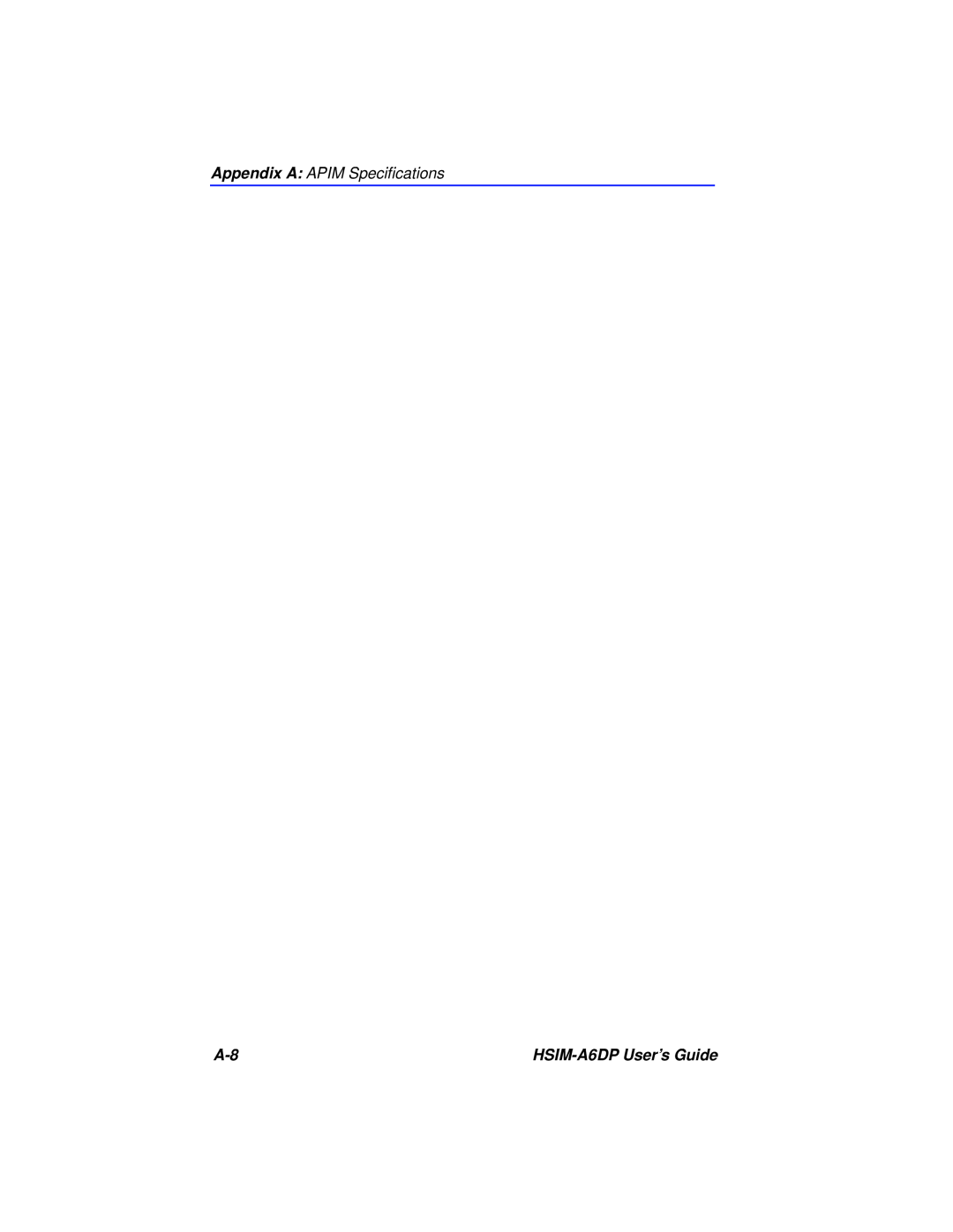 Cabletron Systems manual Appendix A APIM Speciﬁcations, HSIM-A6DP User’s Guide 