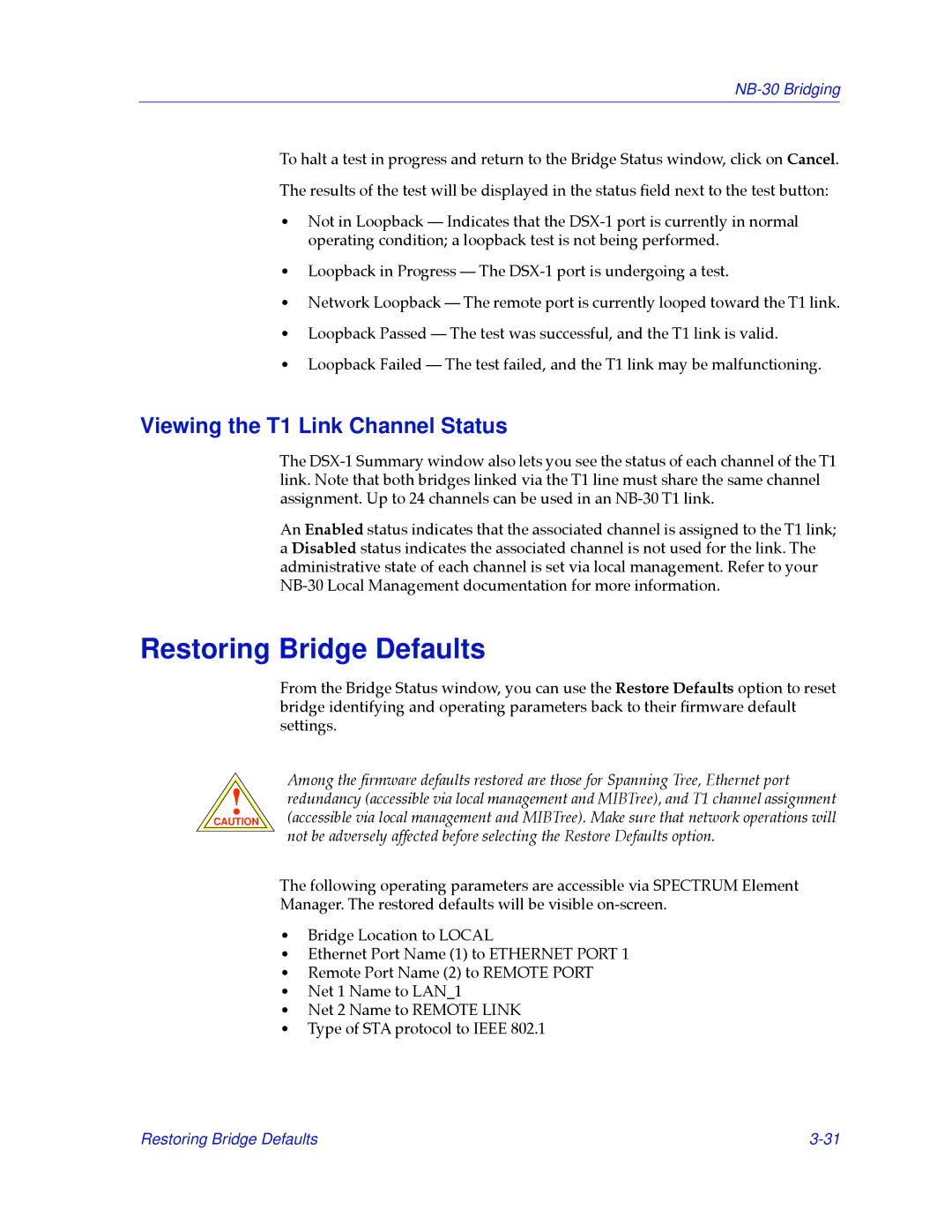 Cabletron Systems NB30 manual Restoring Bridge Defaults, Viewing the T1 Link Channel Status 