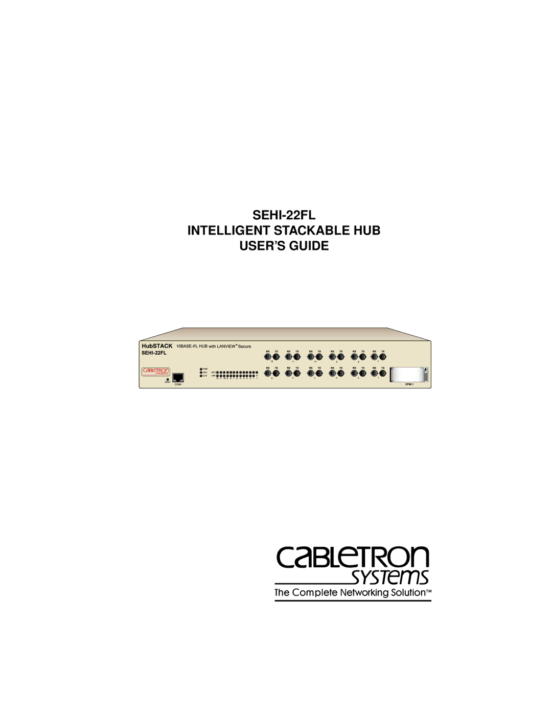 Cabletron Systems manual SEHI-22FL Intelligent Stackable HUB USER’S Guide 