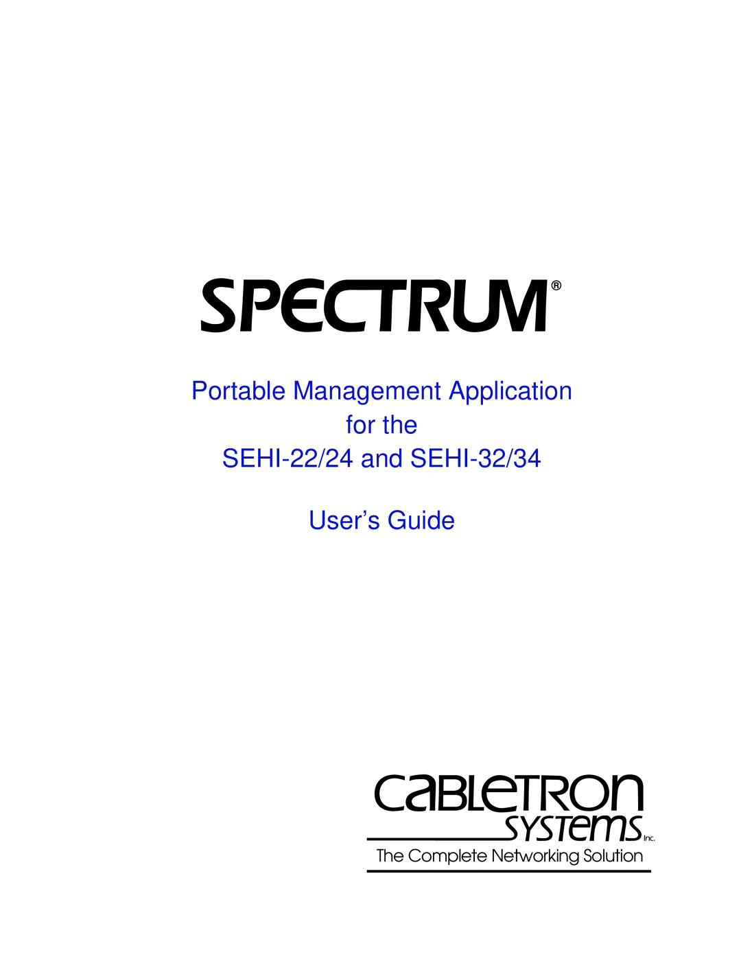 Cabletron Systems manual Portable Management Application for the SEHI-22/24 and SEHI-32/34, User’s Guide 
