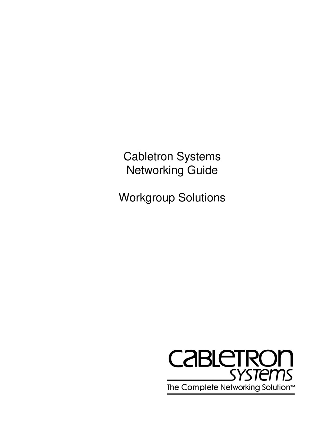 Cabletron Systems bridges, switches manual Cabletron Systems Networking Guide Workgroup Solutions 