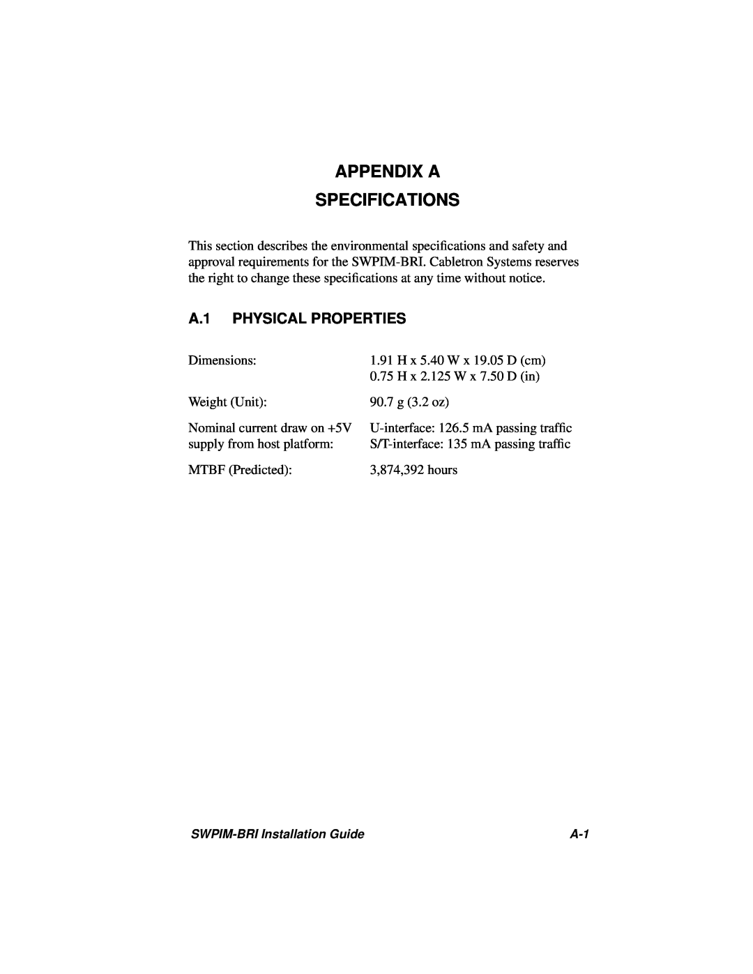 Cabletron Systems SWPIM-BRI manual Appendix A Specifications, A.1 PHYSICAL PROPERTIES 