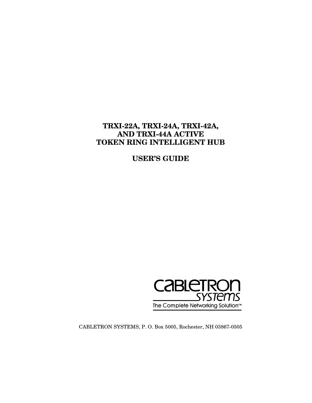 Cabletron Systems TRXI-42A, TRXI-22A, TRMIM-24A, TRXMIM-44A manual Cabletron SYSTEMS, P. O. Box 5005, Rochester, NH 