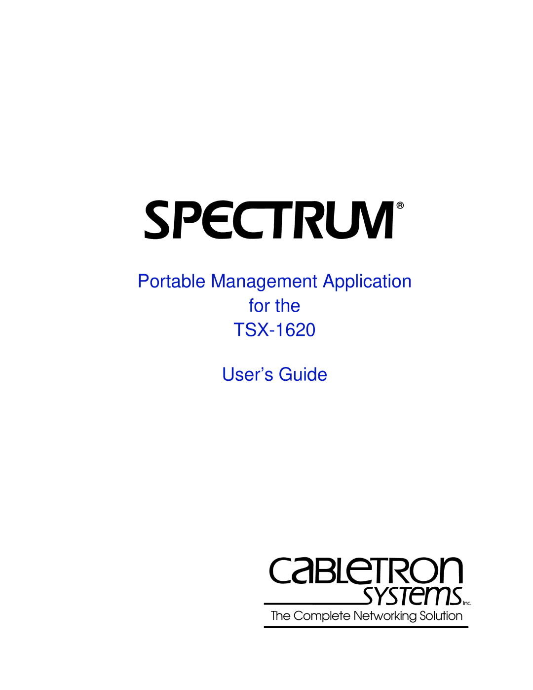 Cabletron Systems manual Portable Management Application For TSX-1620 User’s Guide 