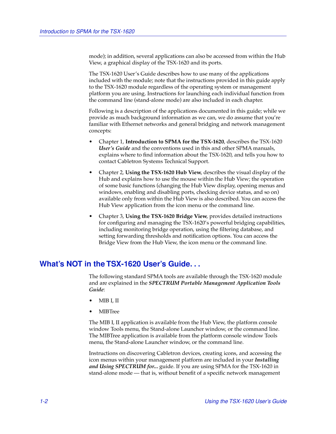 Cabletron Systems manual What’s not in the TSX-1620 User’s Guide, Introduction to Spma for the TSX-1620 