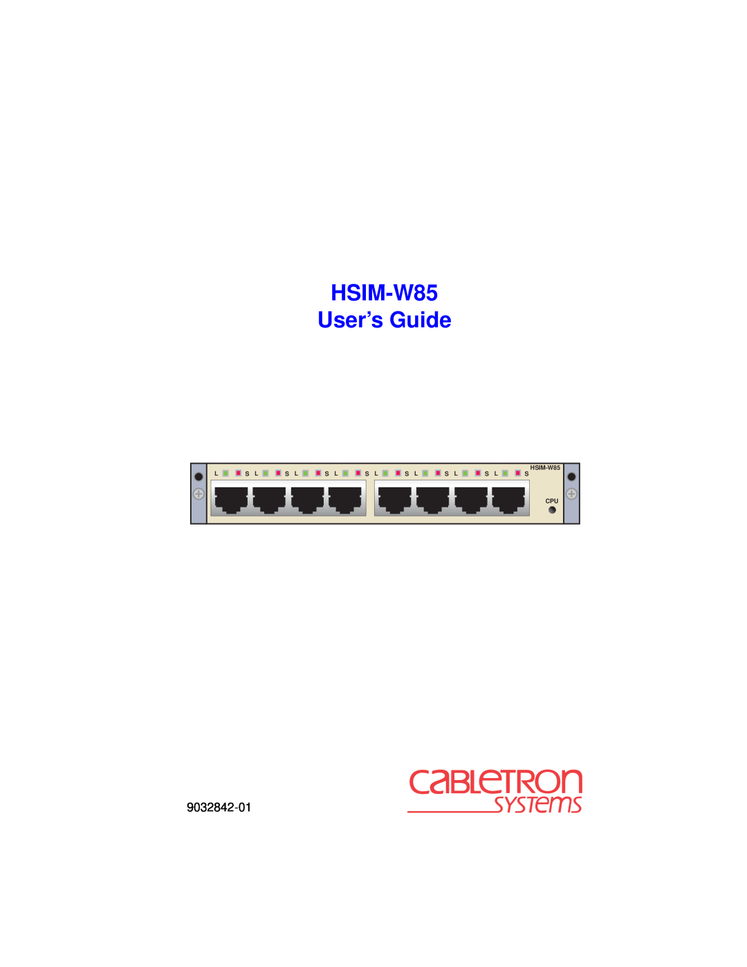 Cabletron Systems manual HSIM-W85 User’s Guide, 9032842-01 