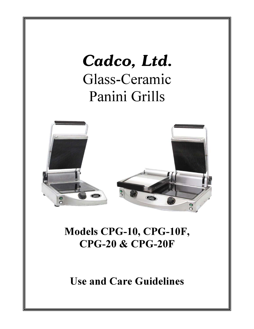 Cadco CPG-20F manual Glass-Ceramic Panini Grills 