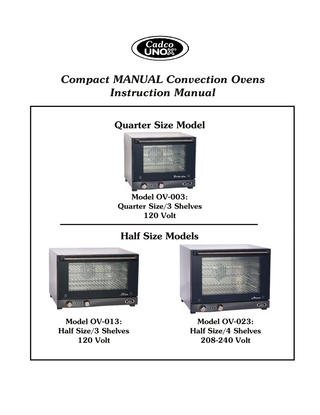 Cadco OV-003, OV-013, OV-023 instruction manual Compact Manual Convection Ovens 