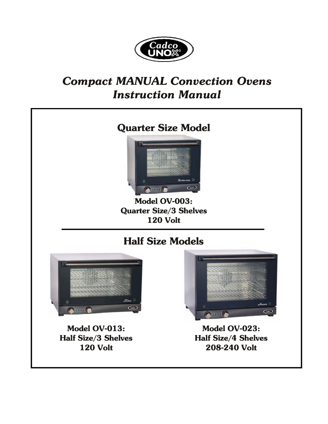 Cadco OV-013 instruction manual Quarter Size Model, Half Size Models, Model OV-003 Quarter Size/3 Shelves 120 Volt 