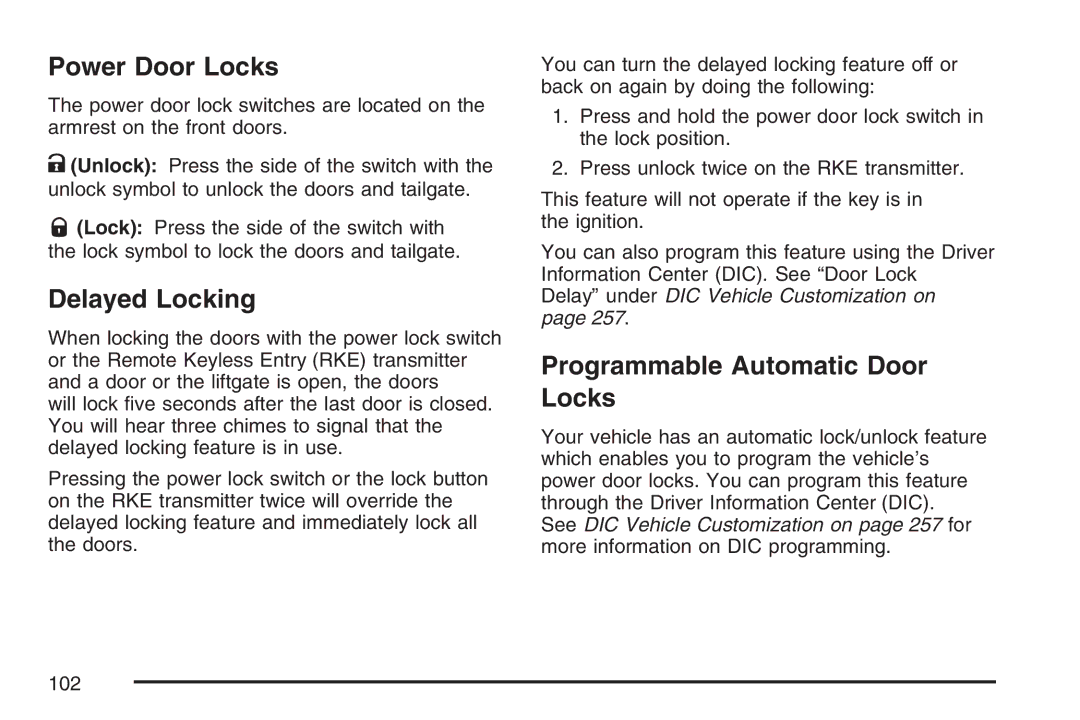 Cadillac 2007 owner manual Power Door Locks, Delayed Locking, Programmable Automatic Door Locks 