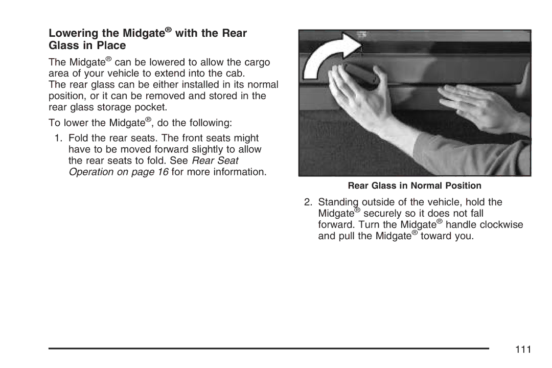 Cadillac 2007 owner manual Lowering the Midgate with the Rear Glass in Place 