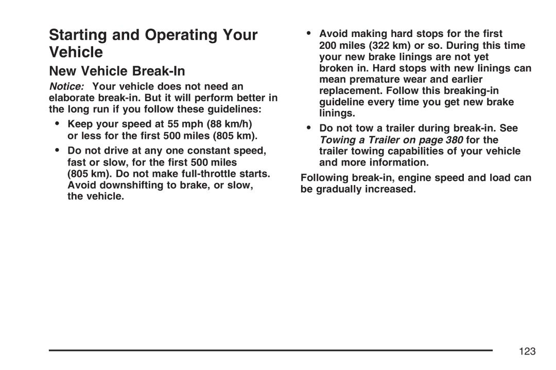 Cadillac 2007 owner manual Starting and Operating Your Vehicle, New Vehicle Break-In 