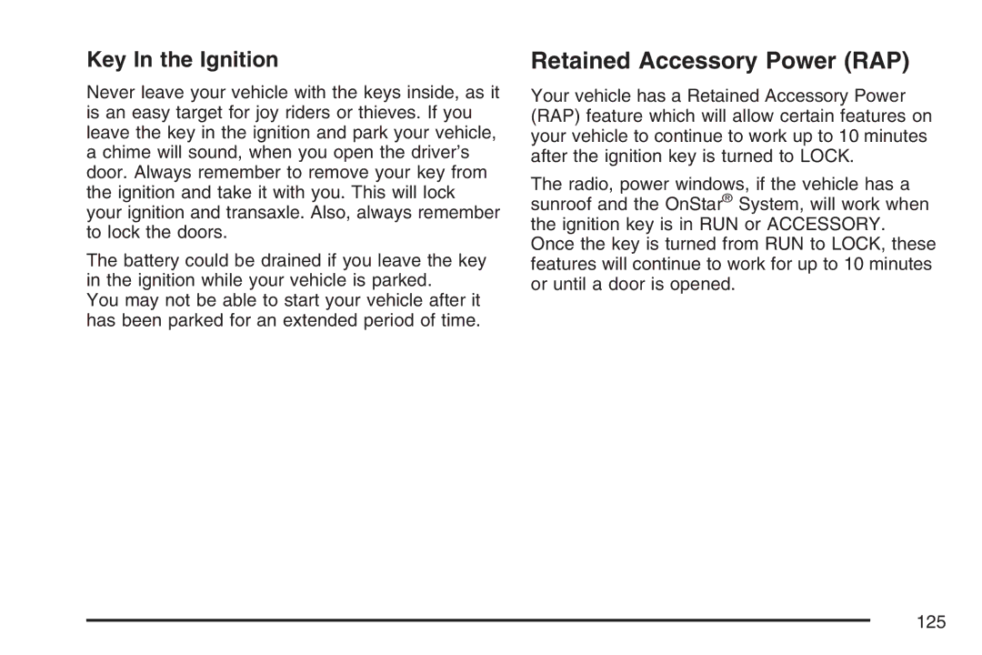 Cadillac 2007 owner manual Retained Accessory Power RAP, Key In the Ignition 