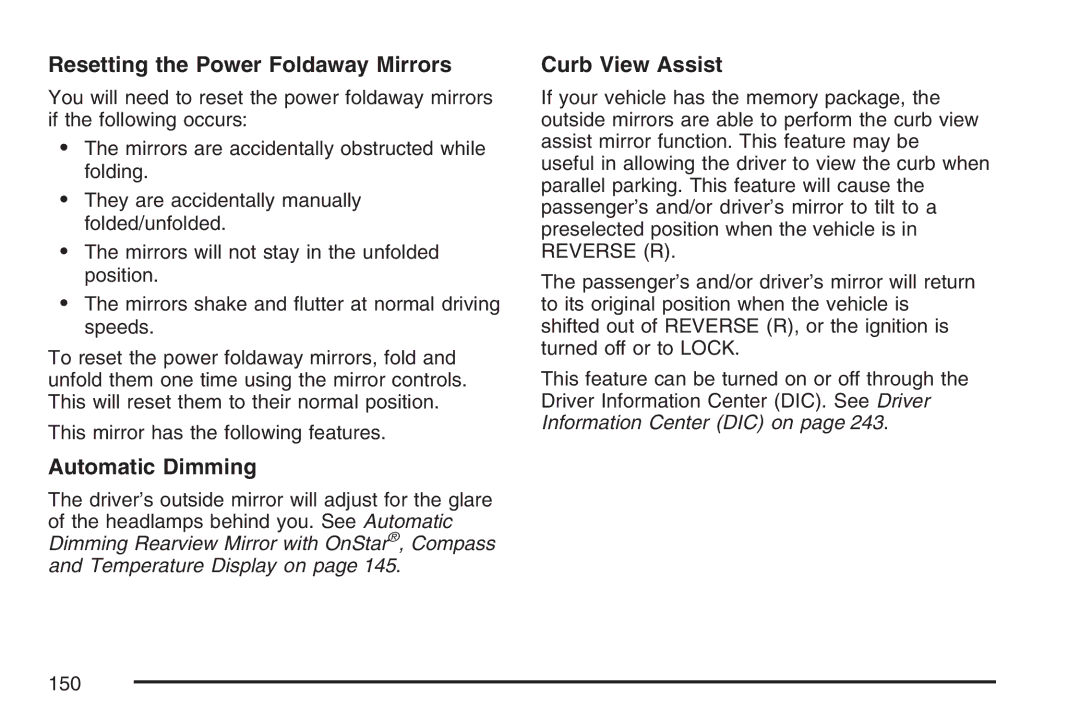 Cadillac 2007 owner manual Resetting the Power Foldaway Mirrors, Automatic Dimming, Curb View Assist 