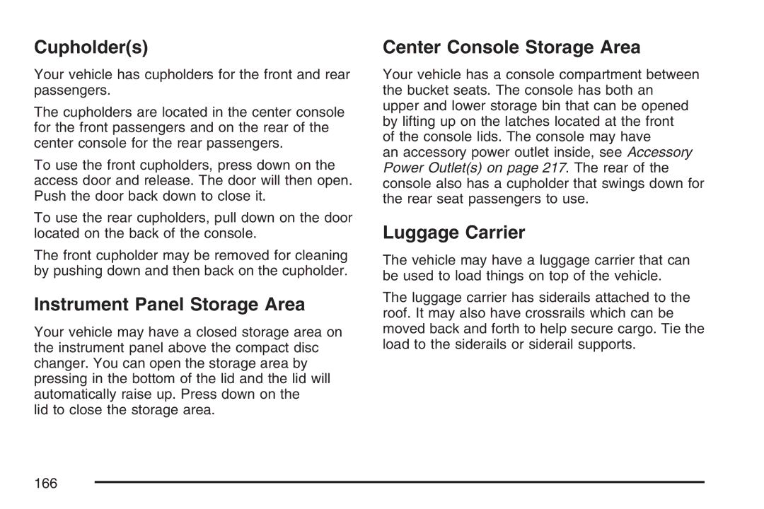 Cadillac 2007 owner manual Cupholders, Instrument Panel Storage Area, Center Console Storage Area, Luggage Carrier 